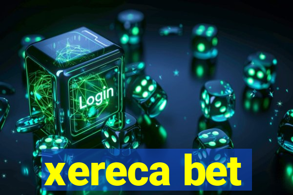 xereca bet